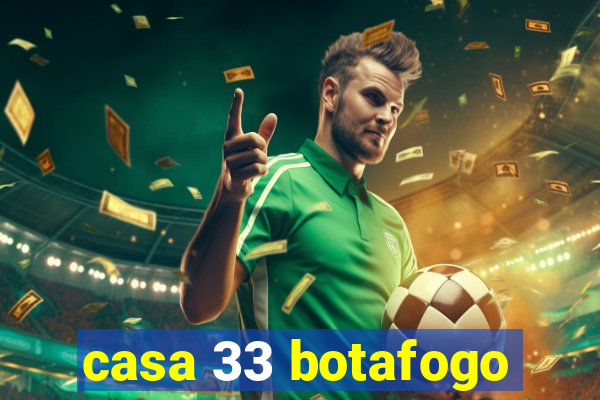 casa 33 botafogo